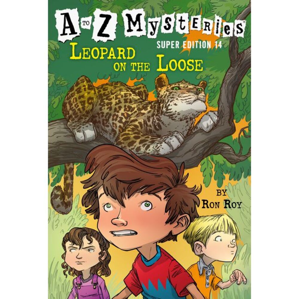 A to Z Mysteries Super Edition #14: Leopard on the Loose -- Ron Roy